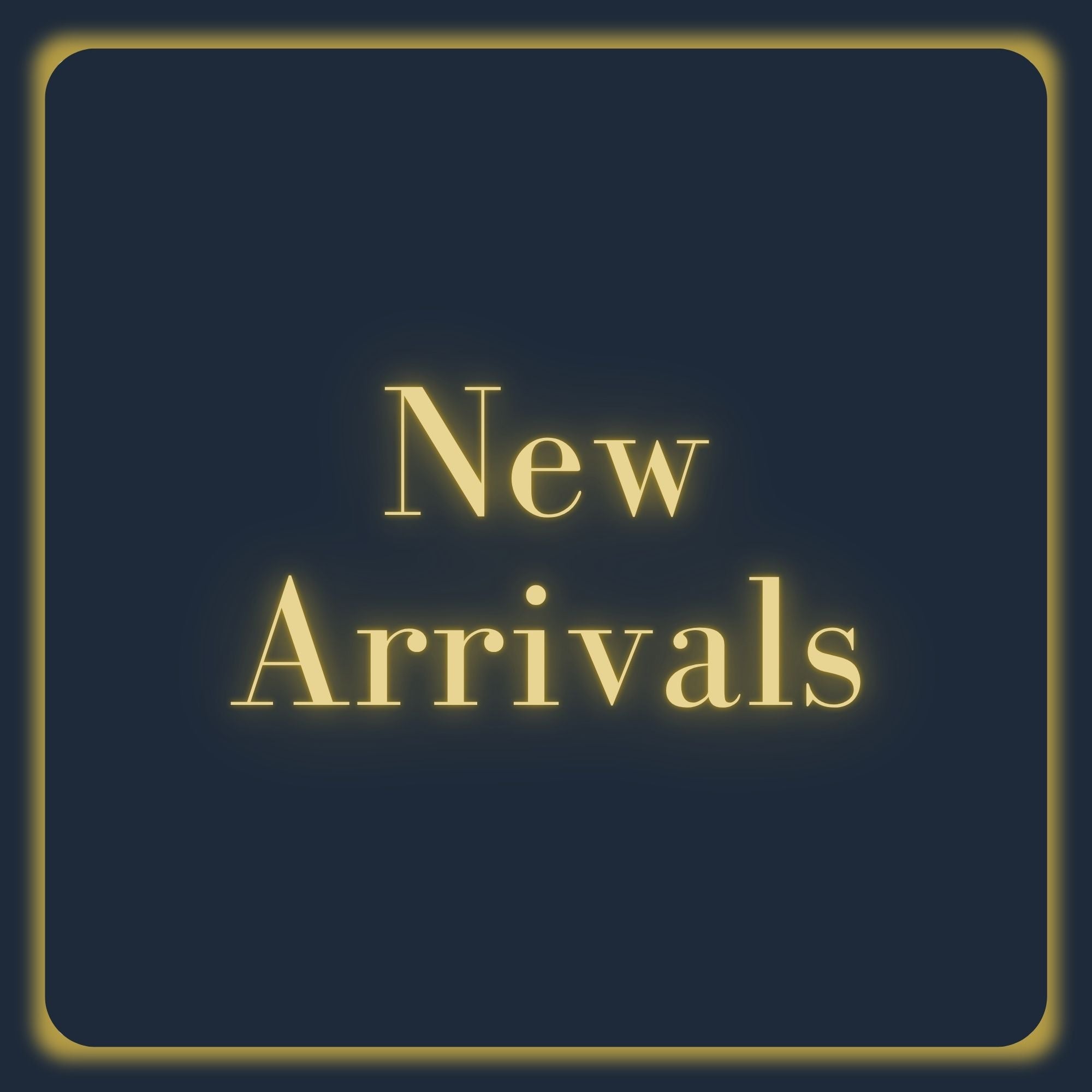 New Arrivals